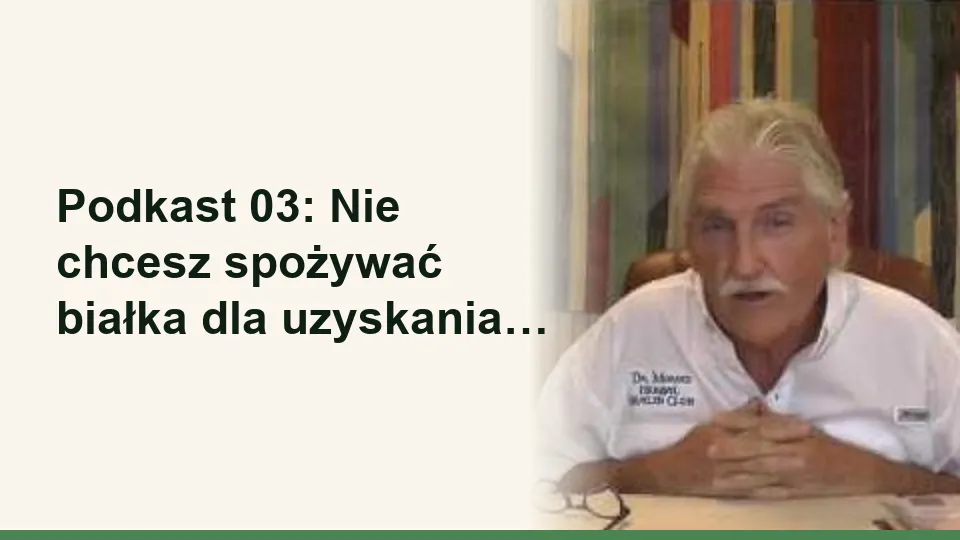Okładka wykładu: Podkast 03: Nie chcesz spożywać białka dla uzyskania energii.
