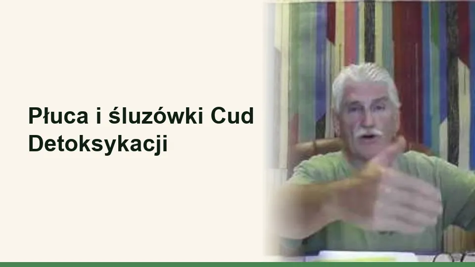 Okładka wykładu: Płuca i śluzówki - dr. Robert Morse - Cud Detoksykacji